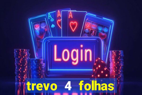 trevo 4 folhas significado espiritual